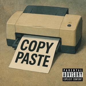 Copy Paste (feat. esicX) (Explicit)
