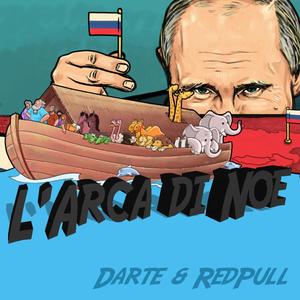 Arca di Noè (ft. Putin) (feat. RedPull) [Explicit]