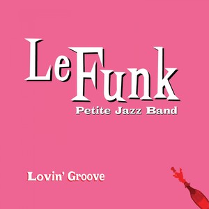 Lovin' Groove (Petite Jazz Band)