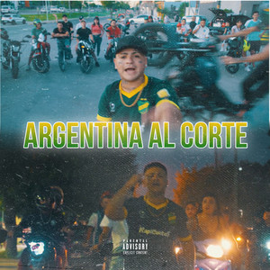 Argentina al Corte (Explicit)