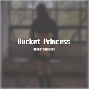 Bucket Princess