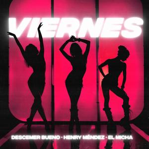 Viernes (feat. Henry Mendez & El Micha)