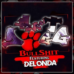 Bullshit (feat. DELONDA) [Explicit]