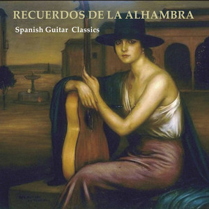 Recuerdos de La Alhambra. Spanish Guitar Classics