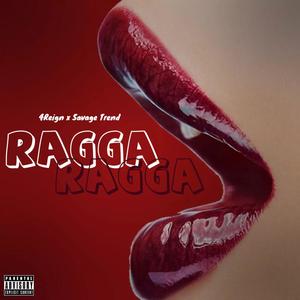 Ragga Ragga (feat. Savage Trend) [Explicit]