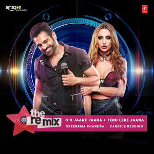O O Jaane Jaana , Tenu Leke Jaana - The Remix (From 