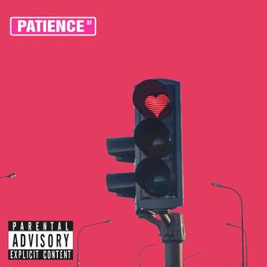 Patience (Explicit)