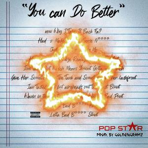 You Could Do Better (Explicit)