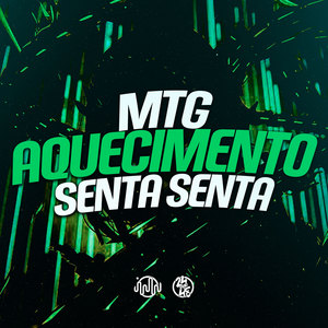 Mtg - Aquecimento Senta Senta (Explicit)