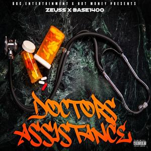 Doctors Assistance (feat. Zuess) [Explicit]