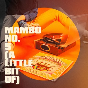 Mambo No. 5 (A Little Bit Of)