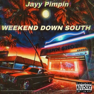 Weekend Down South (Explicit)