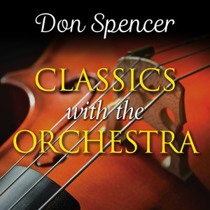 Don Spencer Classics with the Orchestra