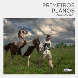 Primeiros Planos (Explicit)