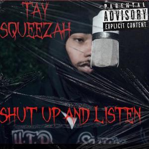 Shut Up And Listen (Explicit)