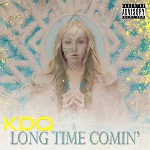 Long Time Comin' (Explicit)