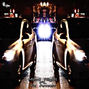 Mind Right(feat. Yz Amarr) (Explicit)