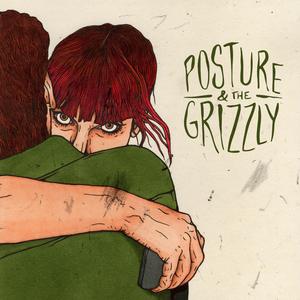 Posture & The Grizzly (Explicit)