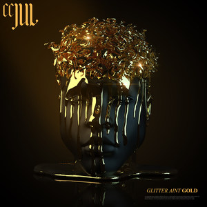 Glitter Aint Gold (Explicit)