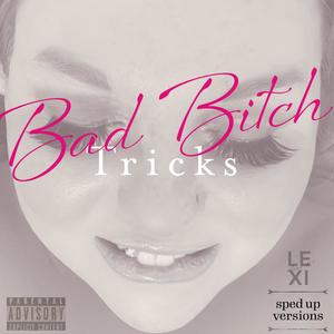 Bad ***** Tricks (feat. James Hennessy) (Sped Up Version)
