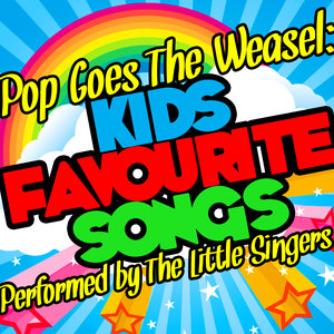 Pop Goes the Weasel: Kids Favourite Songs