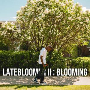 Latebloomer II : Blooming (Explicit)