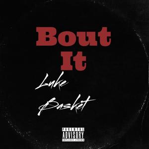 Bout It (Explicit)