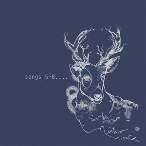 Songs 5-8 (Creature)