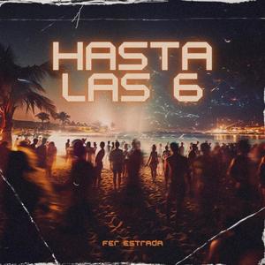 Hasta las 6 (Explicit)