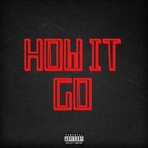 How it Go (Explicit)