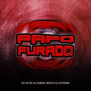 PAPO FURADO (Explicit)