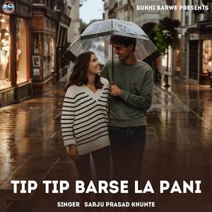 Tip Tip Barse La Pani