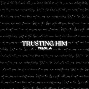 Trusting Him