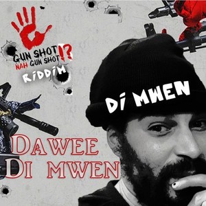 Di Mwen(Gun Shot Nah Gunshot Riddim) (Explicit)