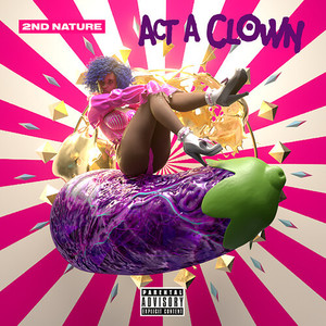 Act a Clown (Explicit)