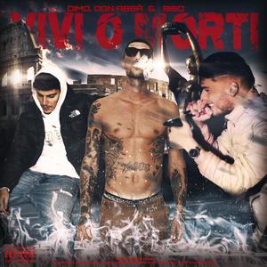 Vivi o morti (feat. Don Abba & Dani Bibo) (Explicit)