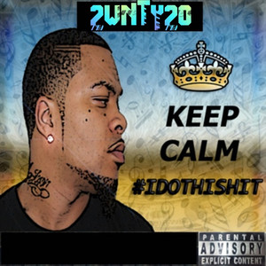 Keep Calm, Idothishit (Explicit)