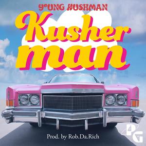 Kusherman (feat. Rob.Da.Rich) [Explicit]