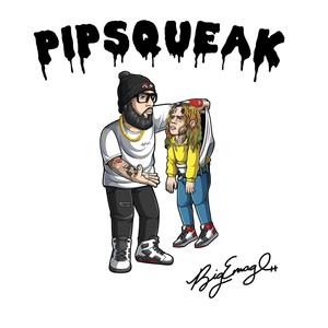Pipsqueak (Explicit)