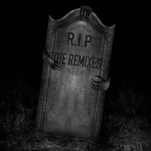 R.I.P: The Remixes (Explicit)