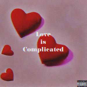 Love is Complicated (Explicit)