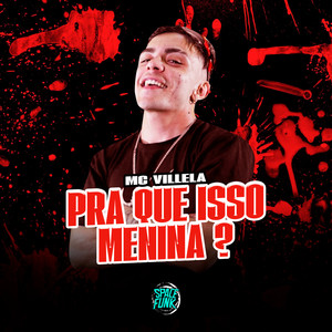 Pra Que Isso Menina? (Explicit)