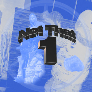 Not That 1 (Fast Version) [Explicit]