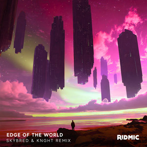 Edge Of The World (Skybred & KNGHT Remix)