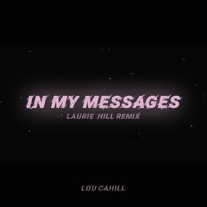 In My Messages (Laurie Hill Remix) [Explicit]