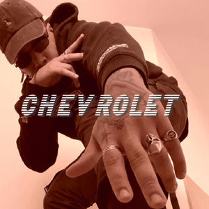 Chevrolet (feat. DJ Grizzly) [Explicit]