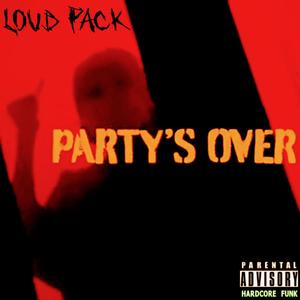 PARTY'S OVER (feat. Dirty Chris) (Explicit)