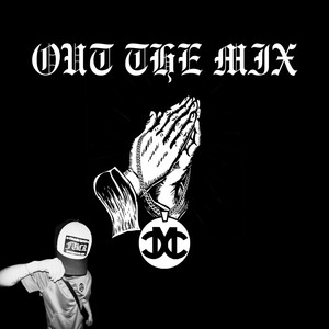 OUT THE MIX (Explicit)