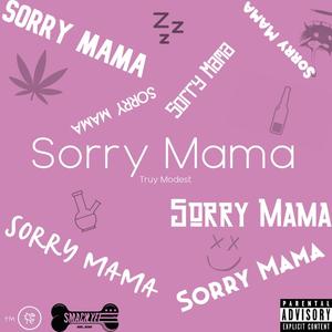 Sorry Mama (Explicit)