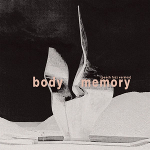 Body Memory (Peach Fuzz Version)